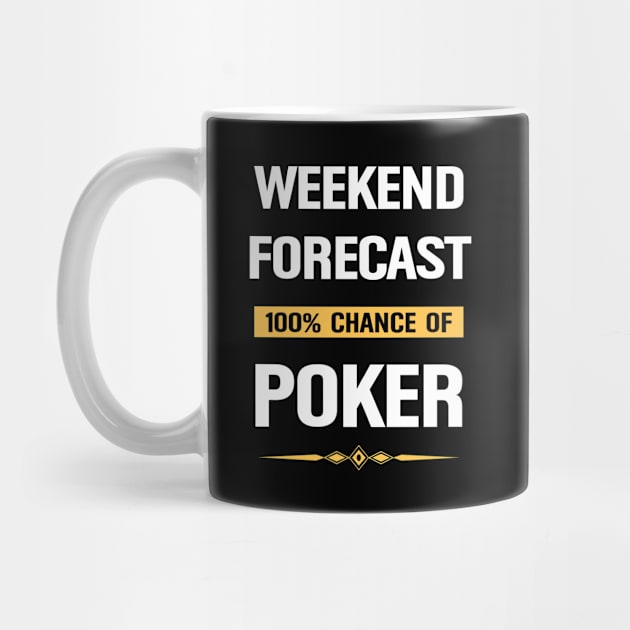 Weekend Forecast Poker by Happy Life